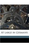 At Large in Germany;