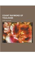 Count Raymond of Toulouse