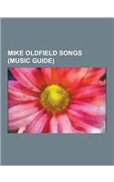 Mike Oldfield Songs (Music Guide): Tubular Bells, Moonlight Shadow, the X-Files, Don Alfonso, Hergest Ridge, Mike Oldfield's Single, in Dulci Jubilo O(English)