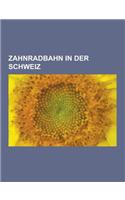 Zahnradbahn in Der Schweiz