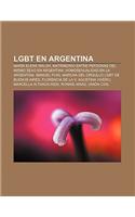 Lgbt En Argentina: Maria Elena Walsh, Matrimonio Entre Personas del Mismo Sexo En Argentina, Homosexualidad En La Argentina, Manuel Puig(Spanish)