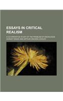 Essays in Critical Realism; A Co-Operative Study of the Problem of Knowledge