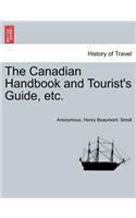 The Canadian Handbook and Tourist's Guide, Etc.