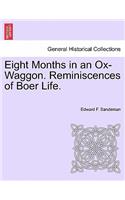 Eight Months in an Ox-Waggon. Reminiscences of Boer Life.