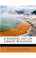 A Reading List on Library Buildings: (English)