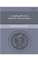 Coupling Effects in Dielectric Microcavities