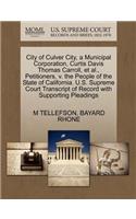 City of Culver City, a Municipal Corporation, Curtis Davis Thomas Carroll, et al., Petitioners, V. the People of the State of California. U.S. Supreme Court Transcript of Record with Supporting Pleadings