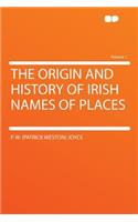 The Origin and History of Irish Names of Places Volume 1: (English)