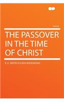 The Passover in the Time of Christ