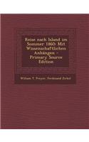 Reise Nach Island Im Sommer 1860: Mit Wissenschaftlichen Anhangen(German)