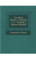 Les Deux Reines, Volumes 1-2