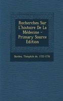 Recherches Sur L'histoire De La Médecine