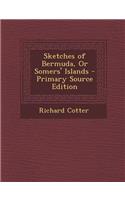 Sketches of Bermuda, or Somers' Islands - Primary Source Edition