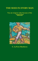 Seed in Every Man