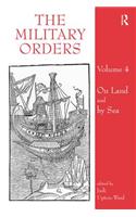 The Military Orders Volume IV
