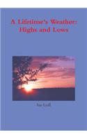 A Lifetime's Weather: Highs and Lows