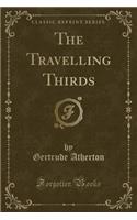 The Travelling Thirds (Classic Reprint)