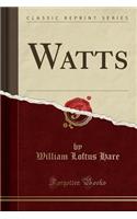 Watts (Classic Reprint): (English)