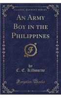 An Army Boy in the Philippines (Classic Reprint)