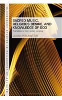 Sacred Music, Religious Desire and Knowledge of God