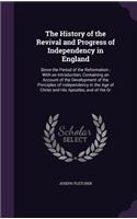The History of the Revival and Progress of Independency in England