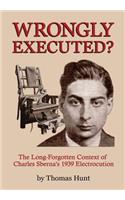 Wrongly Executed? - The Long-forgotten Context of Charles Sberna's 1939 Electrocution