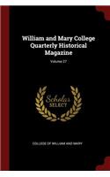 William and Mary College Quarterly Historical Magazine; Volume 27