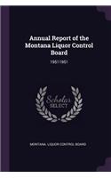 Annual Report of the Montana Liquor Control Board