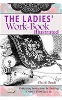 Ladies' Work-Book Illustrated