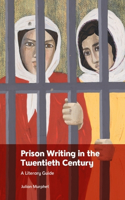 Prison Writing in the Twentieth Century