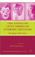 Ethics of Latin American Literary Criticism