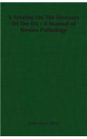 A Treatise On The Diseases Of The Ox - A Manual of Bovine Pathology