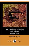 The Astronomy of Milton's 'Paradise Lost' (Illustrated Edition) (Dodo Press)