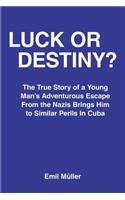 Luck or Destiny?