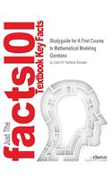 Studyguide for A First Course In Mathematical Modeling by Giordano, ISBN 9780534384289