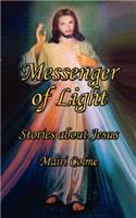Messenger of Light: Stories About Jesus(English)