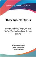 Three Notable Stories