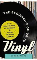 The Beginner's Guide to Vinyl