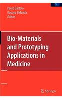 Bio-Materials and Prototyping Applications in Medicine