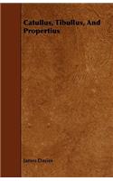 Catullus, Tibullus, And Propertius
