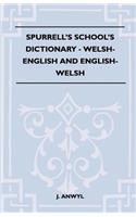 Spurrell's School's Dictionary - Welsh-English And English-Welsh