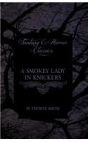 A Smokey Lady in Knickers (Fantasy and Horror Classics): (English)
