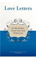 To My Father, From Your Son With Love: A Collection Of Inspirational Love Letters(English)
