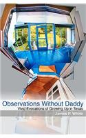 Observations Without Daddy