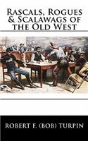 Rascals, Rogues & Scalawags of the Old West