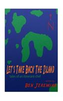 Let's Take Back the Island: Tales of an Itinerant Chef