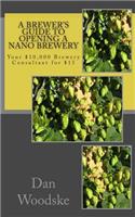 A Brewer's Guide to Opening a Nano Brewery: Your $10,000 Brewery Consultant for $15(English)