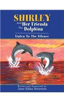 Shirley and Her Friends the Dolphins