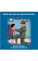 Daddy, Why Are You Leaving Me Again?: (English)