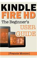 Kindle Fire HD Manual: The Beginner's Kindle Fire HD User Guide